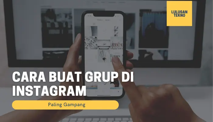 Cara Buat Grup di Instagram Paling Gampang