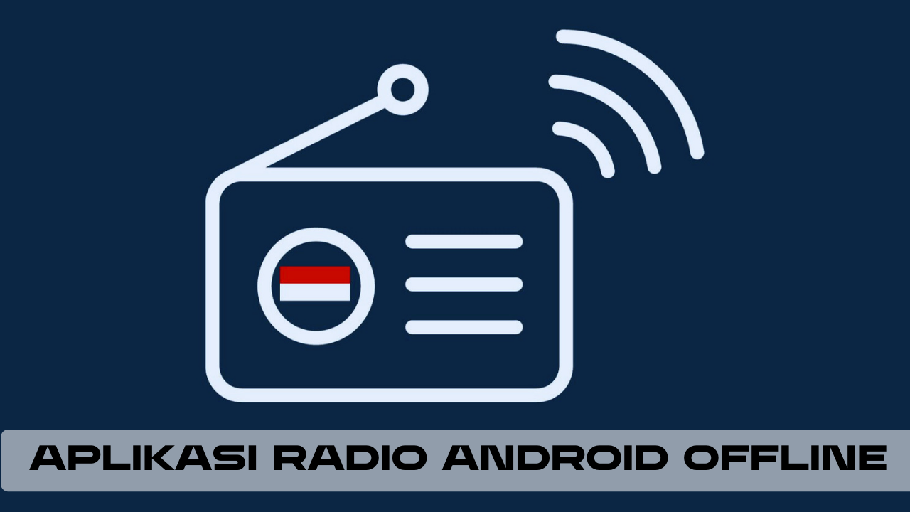 Aplikasi Radio Android Offline