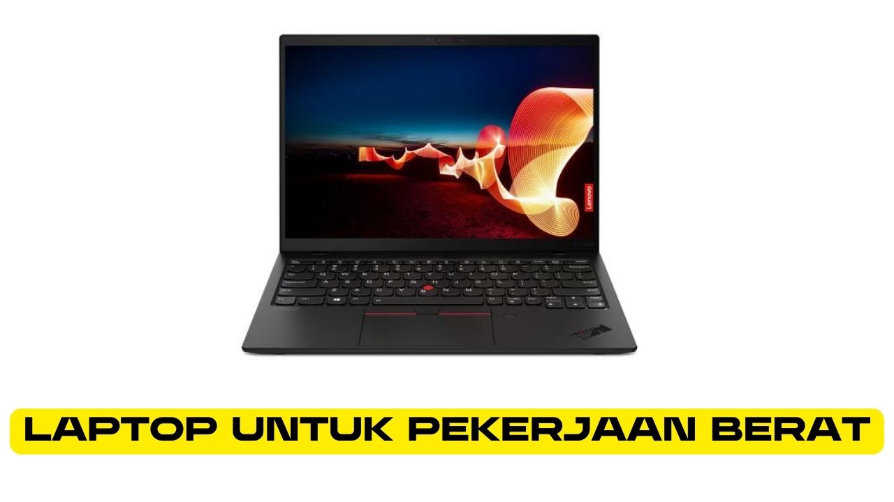 Laptop untuk Kerja Berat