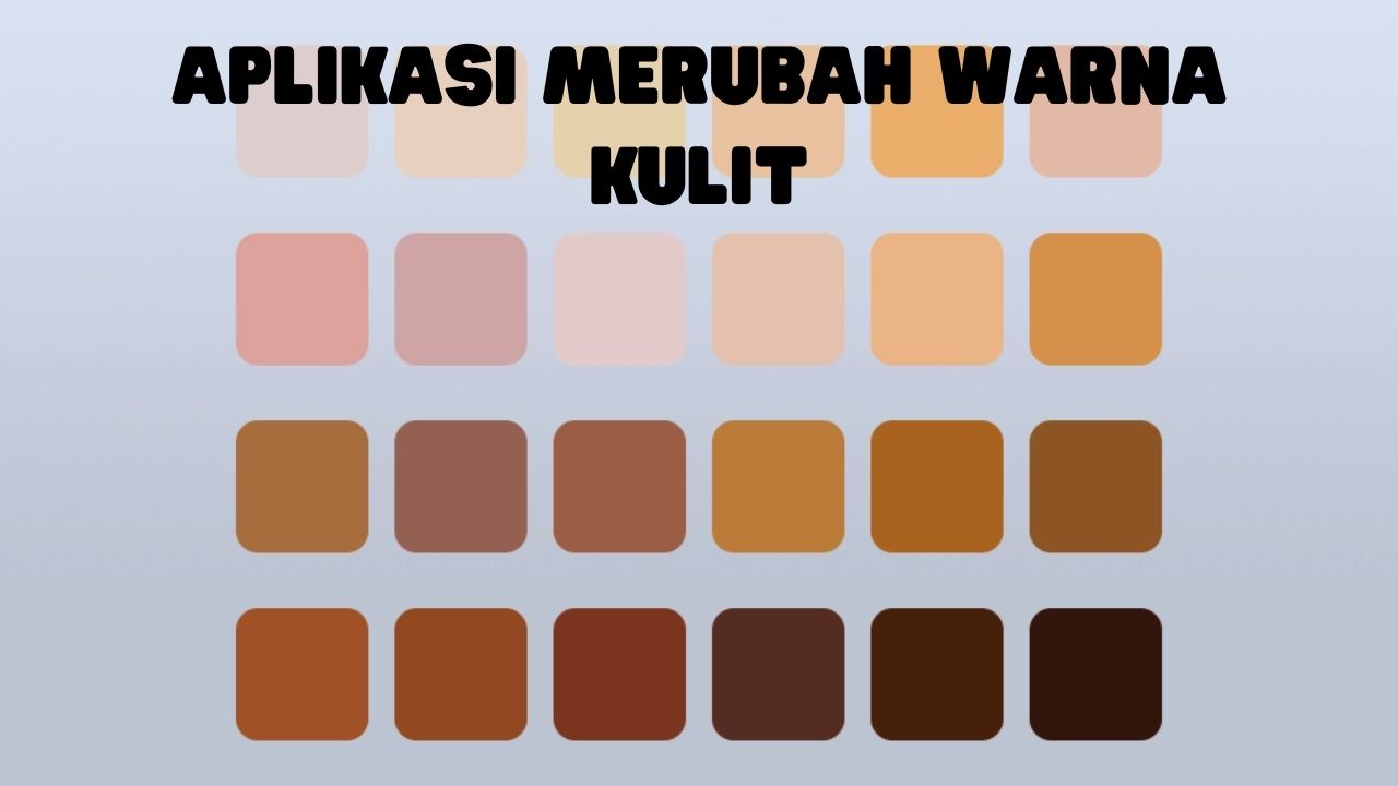 Aplikasi Merubah Warna Kulit