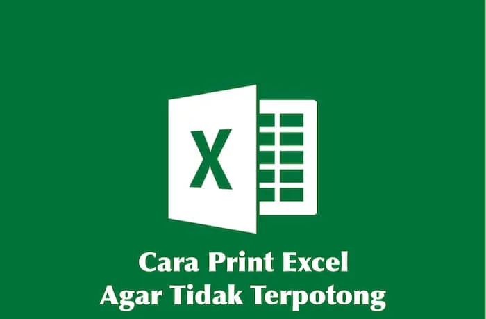 Cara Print Excel agar Tidak Terpotong