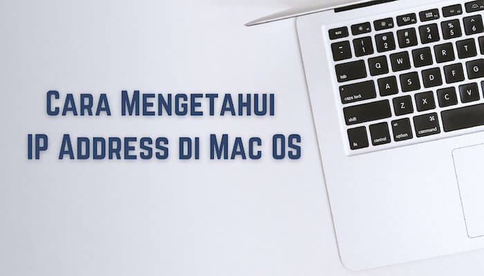 Mengetahui IP Address di Mac OS