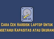 Cara Cek Hardisk Laptop Untuk Mengetahui Kapasitas atau Ukurannya