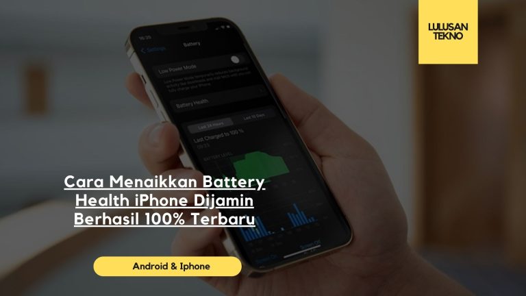 Cara Menaikkan Battery Health iPhone Dijamin Berhasil 100% Terbaru