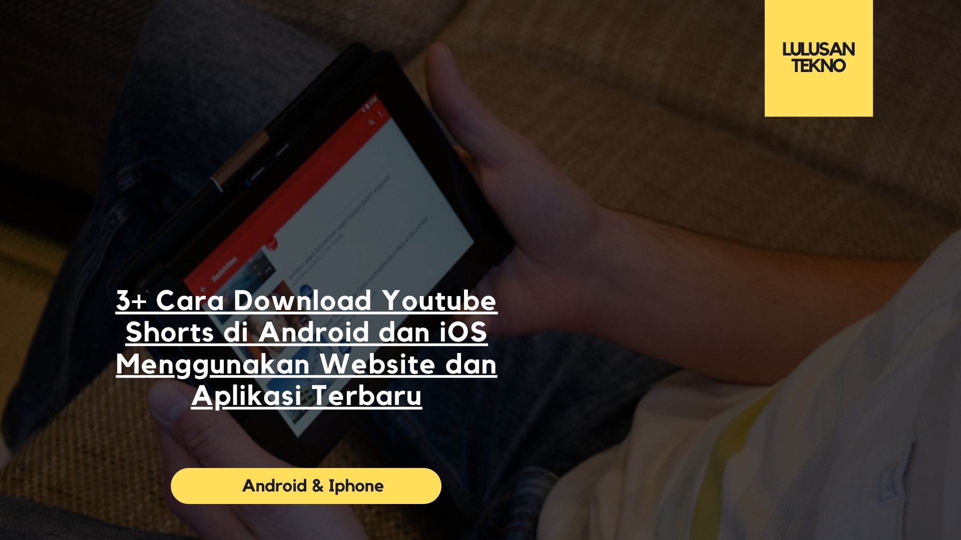 3+ Cara Download Youtube Shorts di Android dan iOS Menggunakan Website dan Aplikasi Terbaru