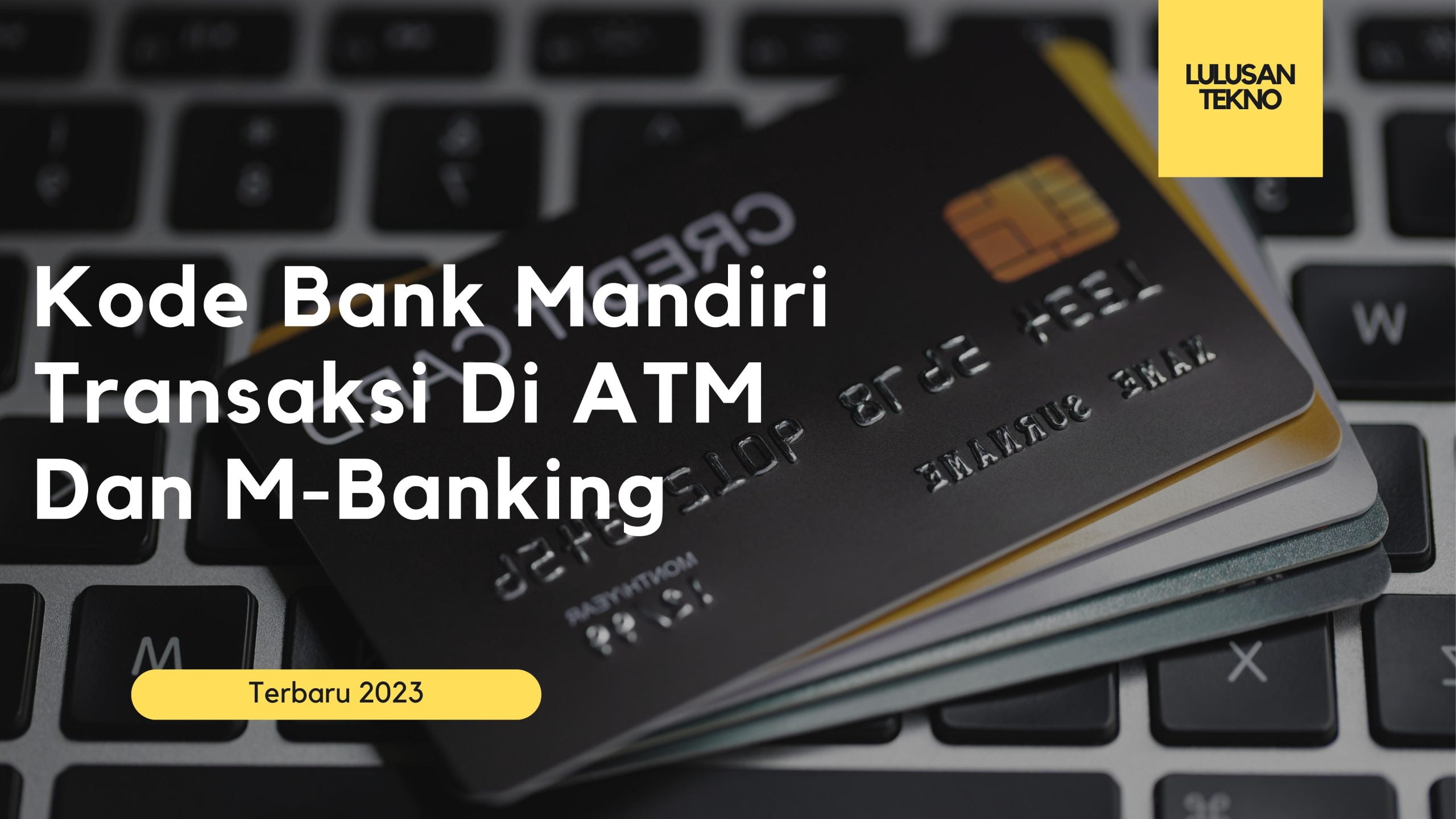 Kode Bank Mandiri Transaksi Di ATM Dan M-Banking