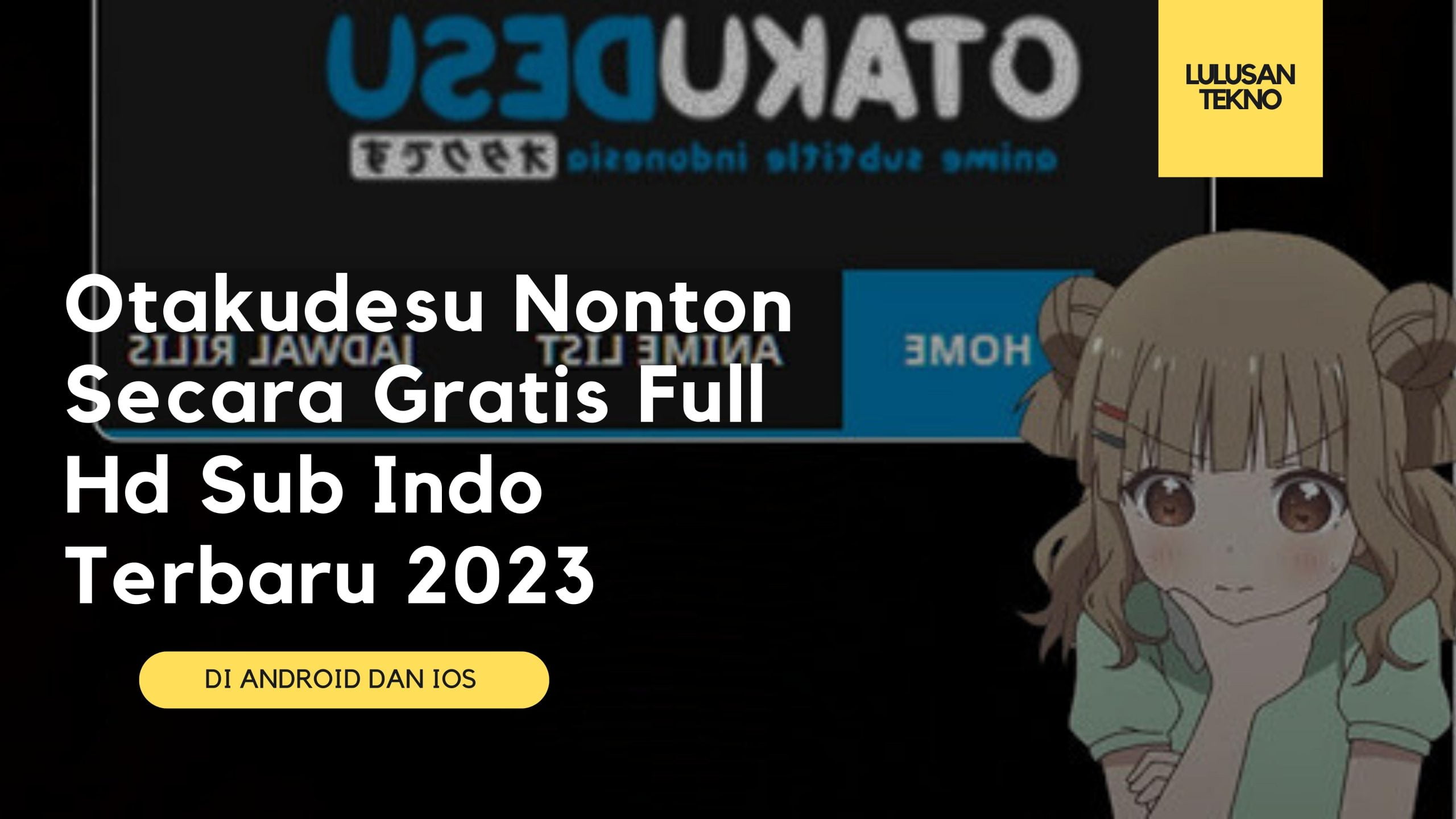Otakudesu Nonton Secara Gratis Full Hd Sub Indo Terbaru 2023