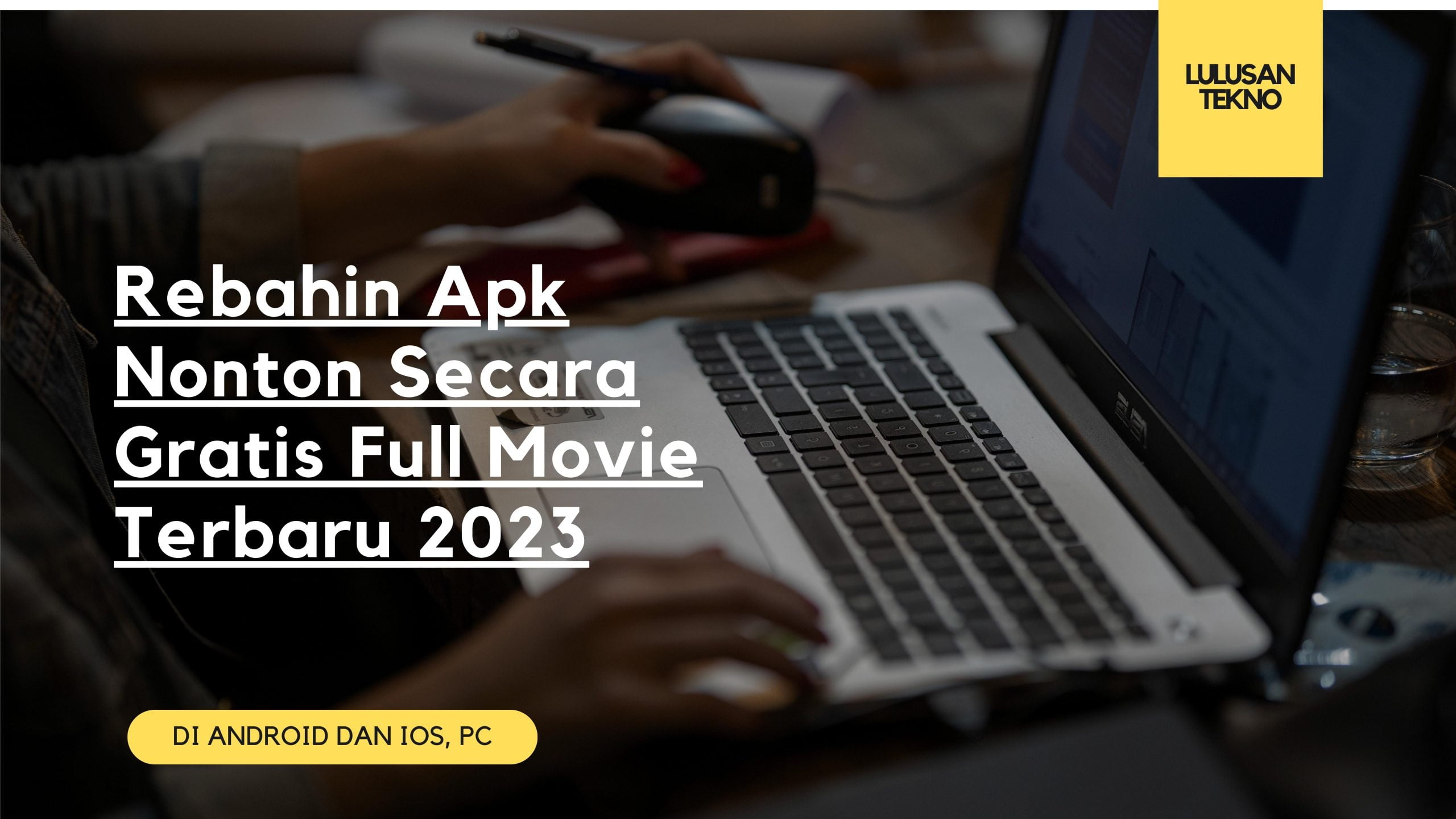 Rebahin Apk Nonton Secara Gratis Full Movie Terbaru 2023
