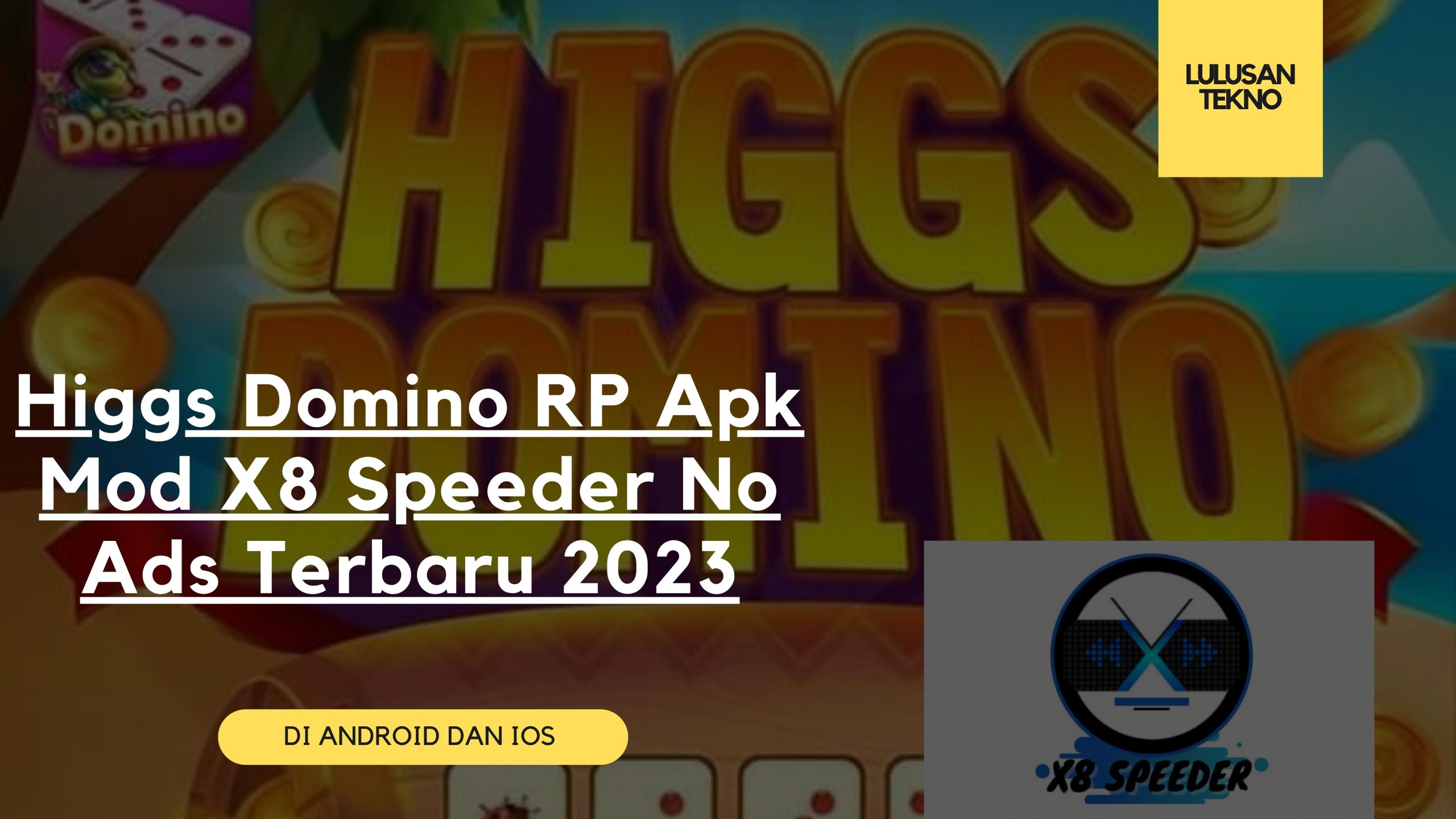 Higgs Domino RP Apk Mod X8 Speeder No Ads Terbaru 2023