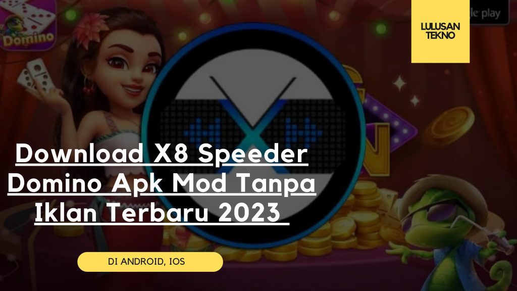 Download X8 Speeder Domino Apk Mod Tanpa Iklan Terbaru 2023
