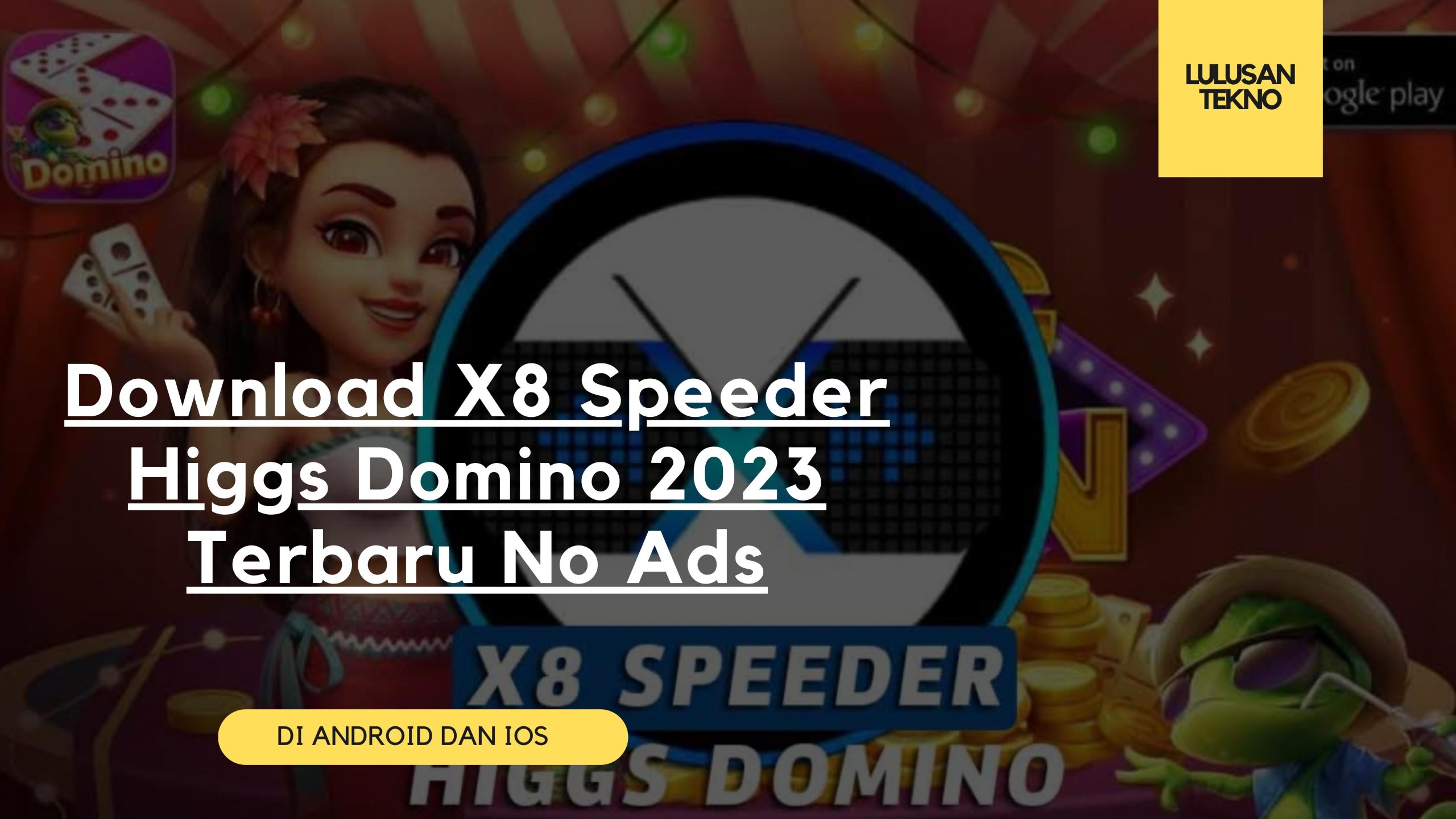 Download X8 Speeder Higgs Domino 2023 Terbaru No Ads
