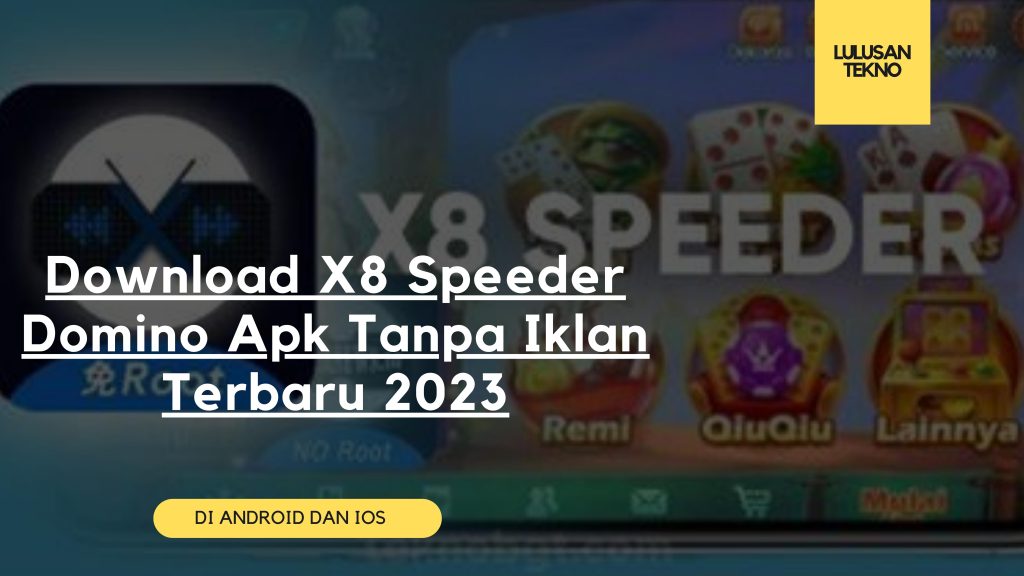 Download X8 Speeder Domino Apk Tanpa Iklan Terbaru 2023