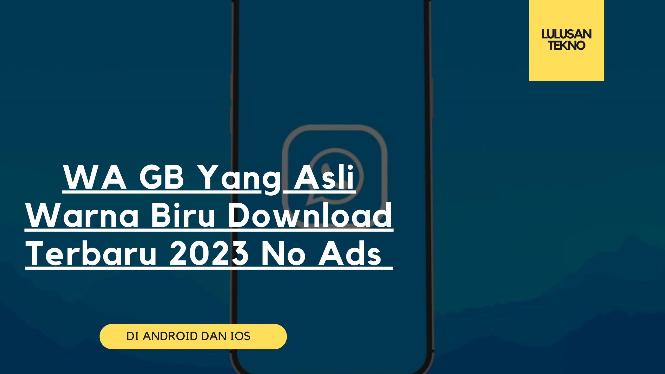 WA GB Yang Asli Warna Biru Download Terbaru 2023 No Ads