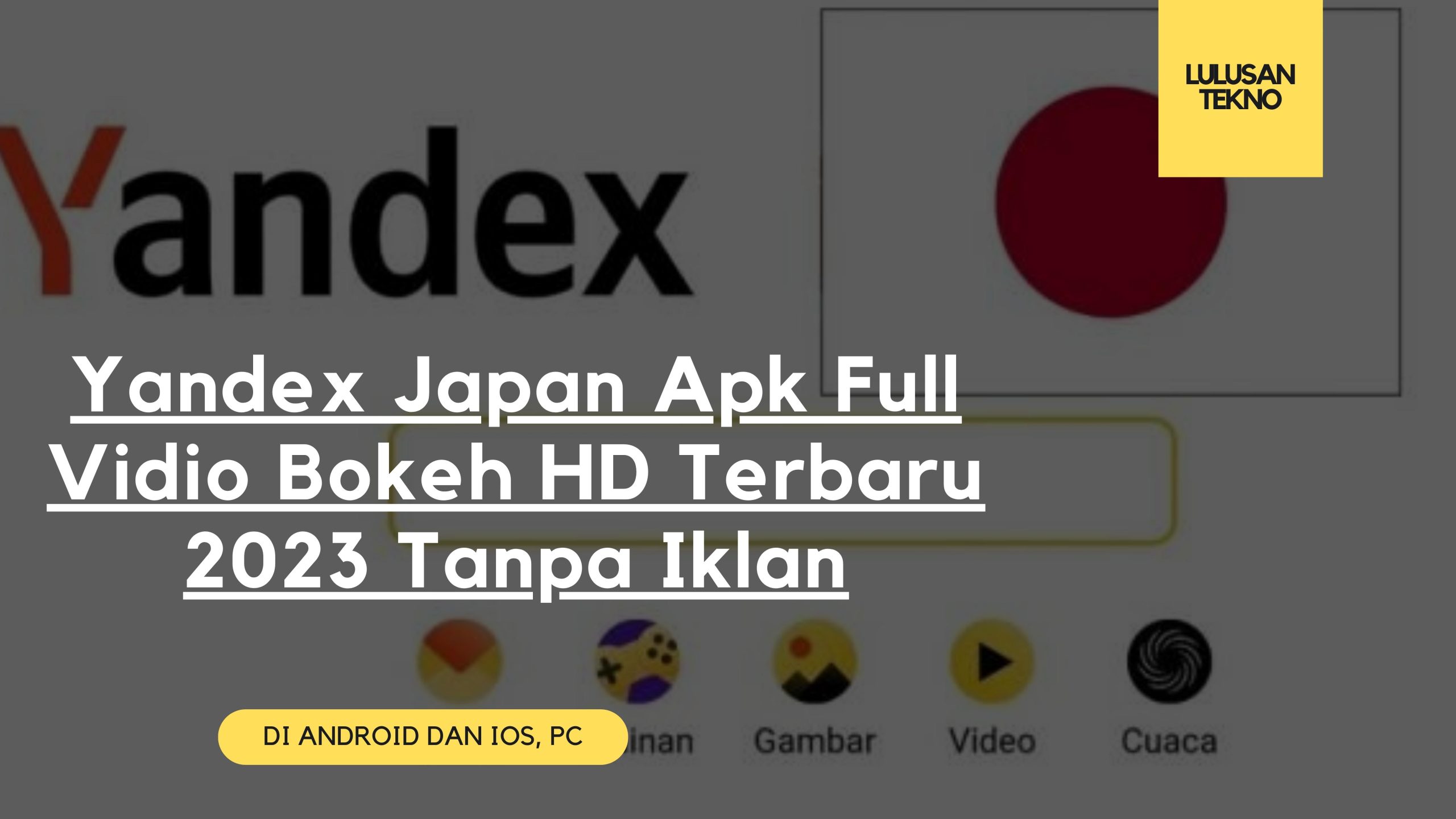 Yandex Japan Apk Full Vidio Bokeh HD Terbaru 2023 Tanpa Iklan