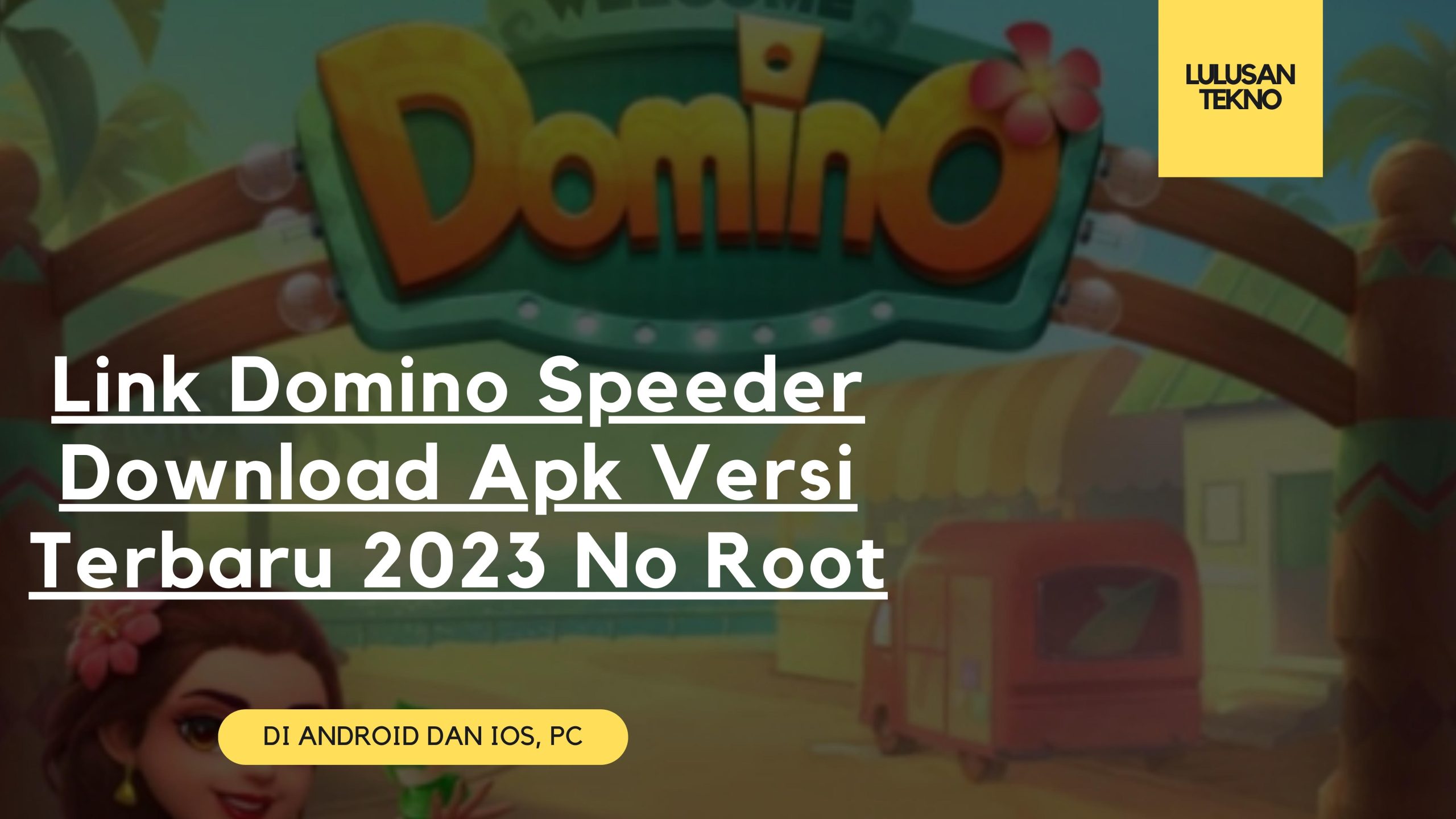 Link Domino Speeder Download Apk Versi Terbaru 2023 No Root