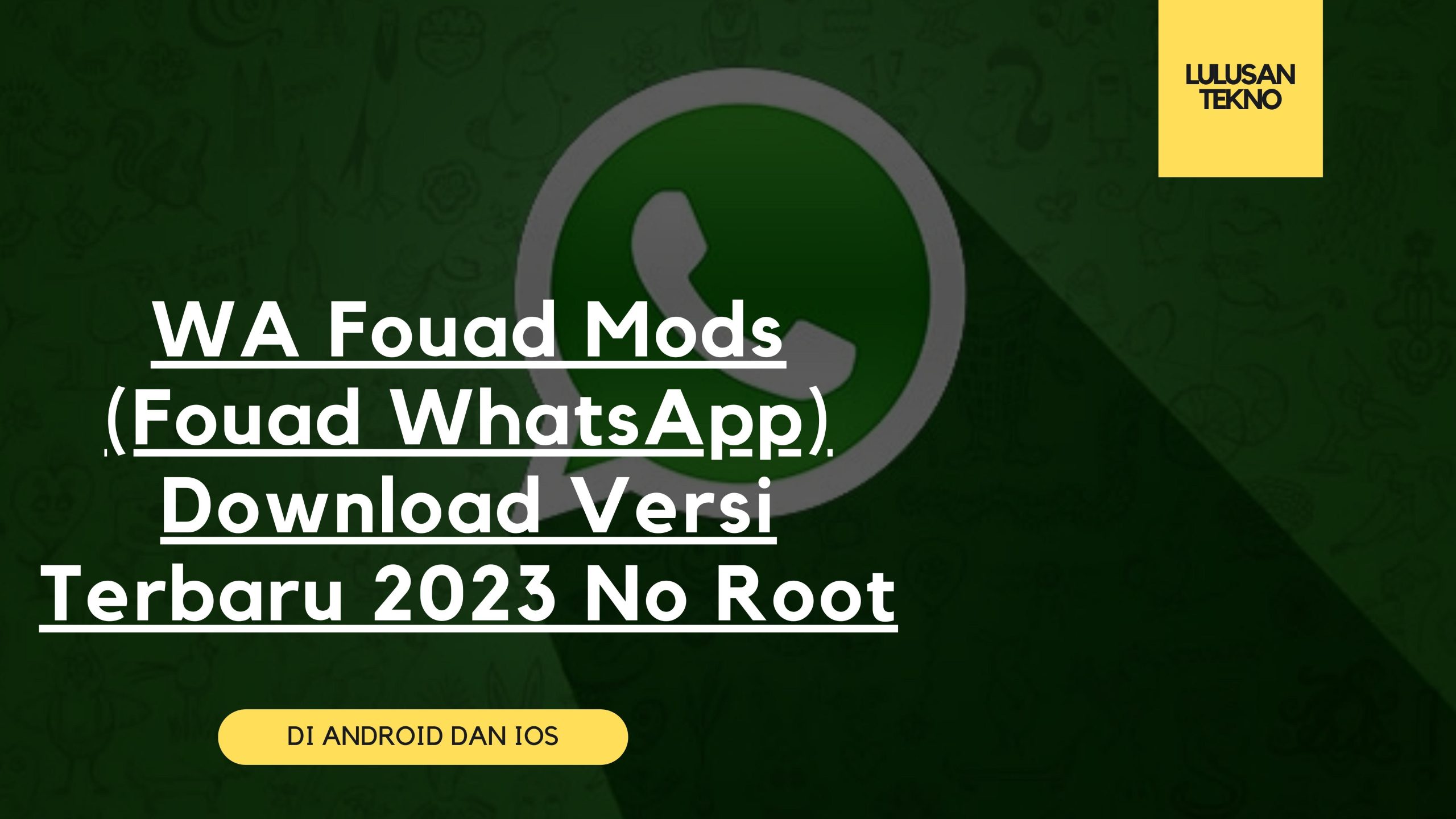 WA Fouad Mods (Fouad WhatsApp) Download Versi Terbaru 2023 No Root