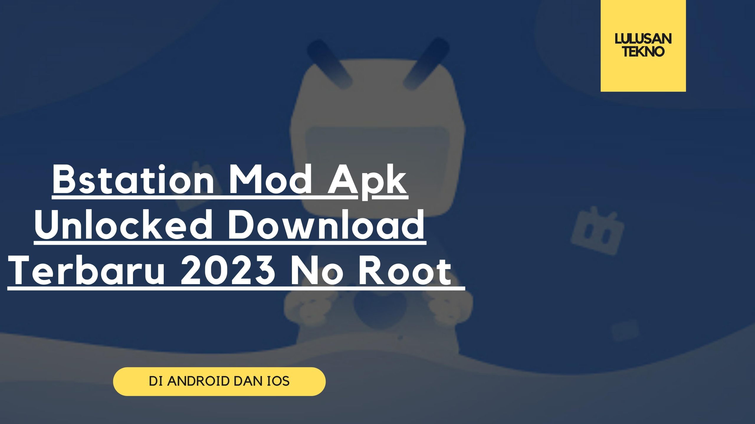 Bstation Mod Apk Unlocked Download Terbaru 2023 No Root