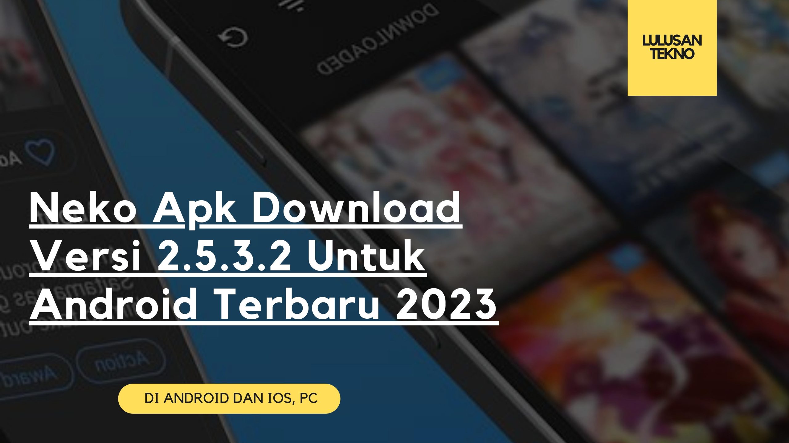Neko Apk Download Versi 2.5.3.2 Untuk Android Terbaru 2023