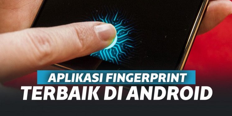Aplikasi Sidik Jari Android Terbaik