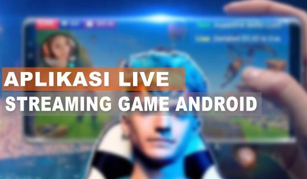 Aplikasi Streaming Game di Android