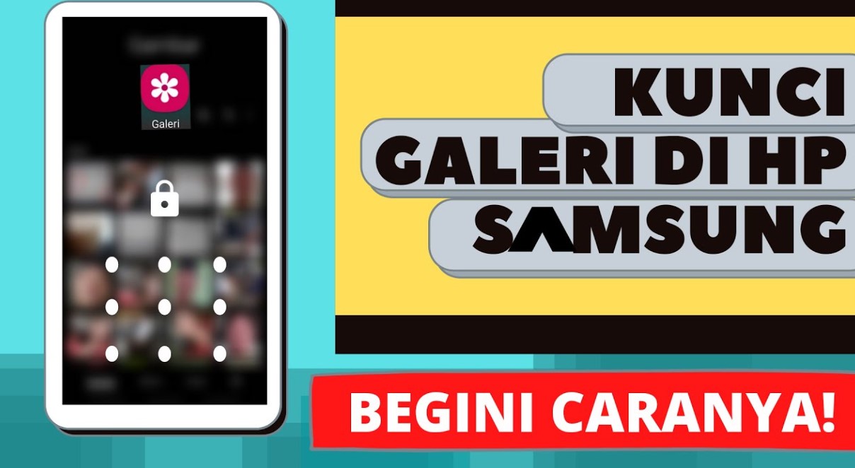 Cara Mengunci Galeri HP Samsung