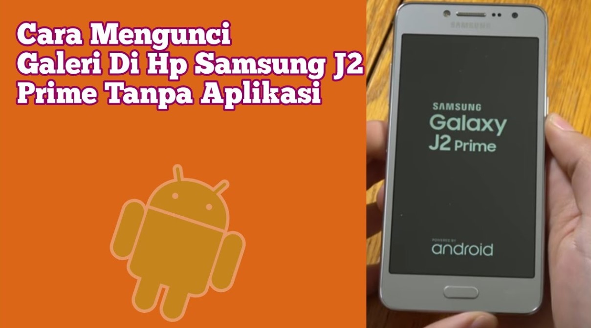 Cara Mengunci Galeri di Hp Samsung J2 Prime