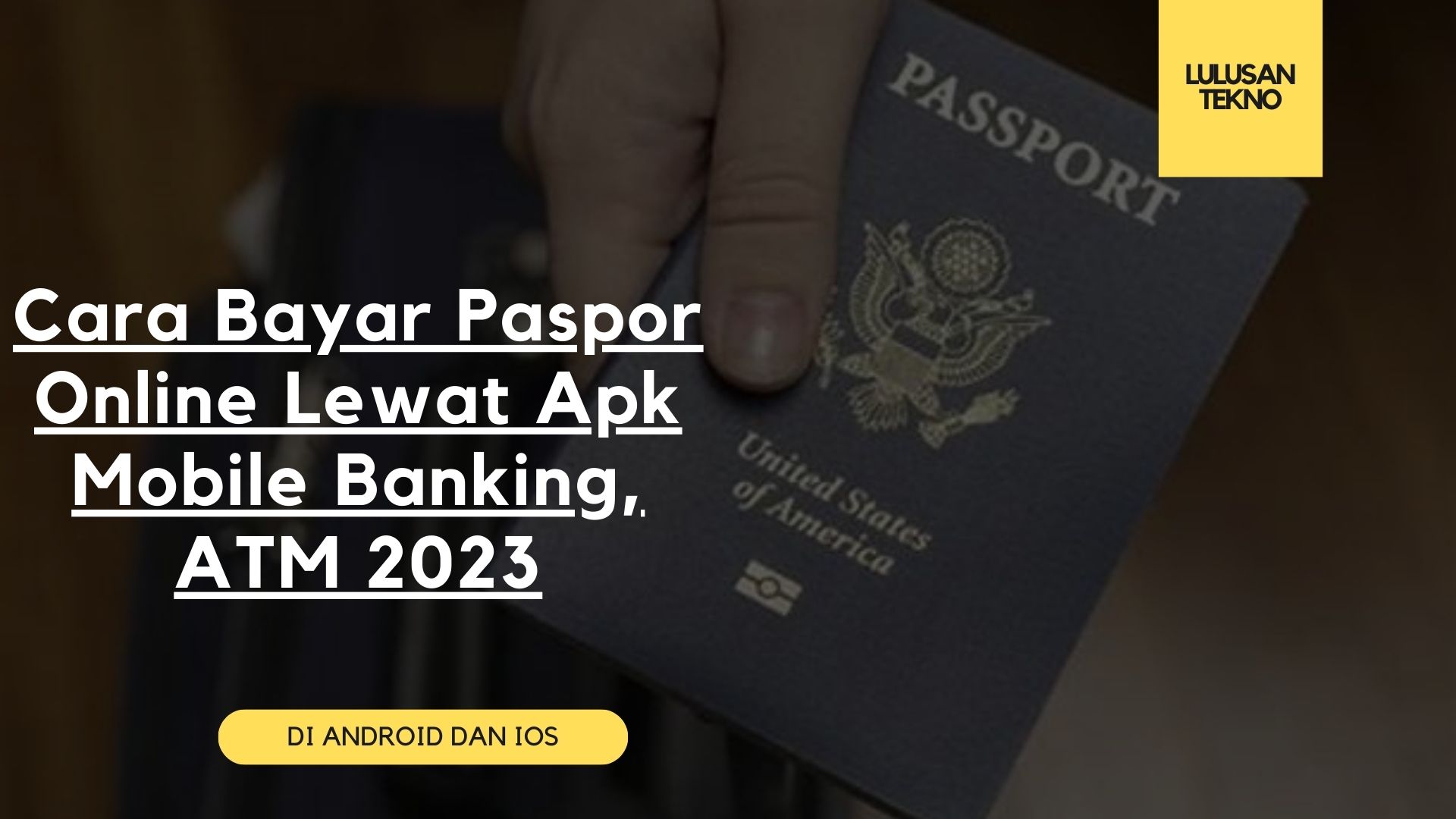 Cara Bayar Paspor Online Lewat Apk Mobile Banking, ATM 2023
