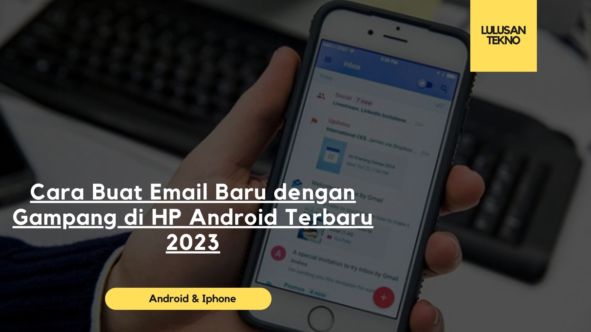 Cara Buat Email Baru dengan Gampang di HP Android Terbaru 2023