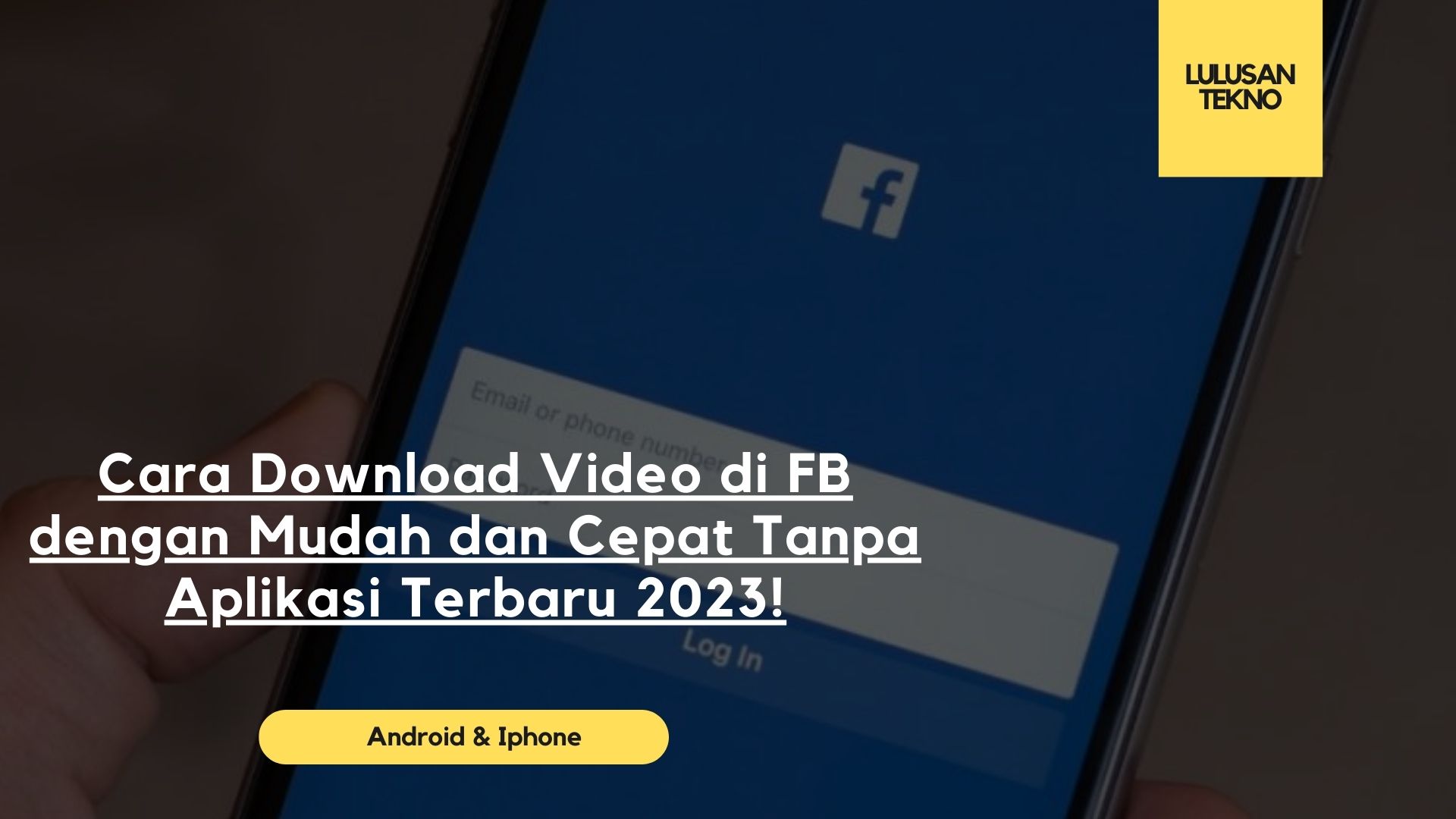 Cara Download Video di FB dengan Mudah dan Cepat Tanpa Aplikasi Terbaru 2023!