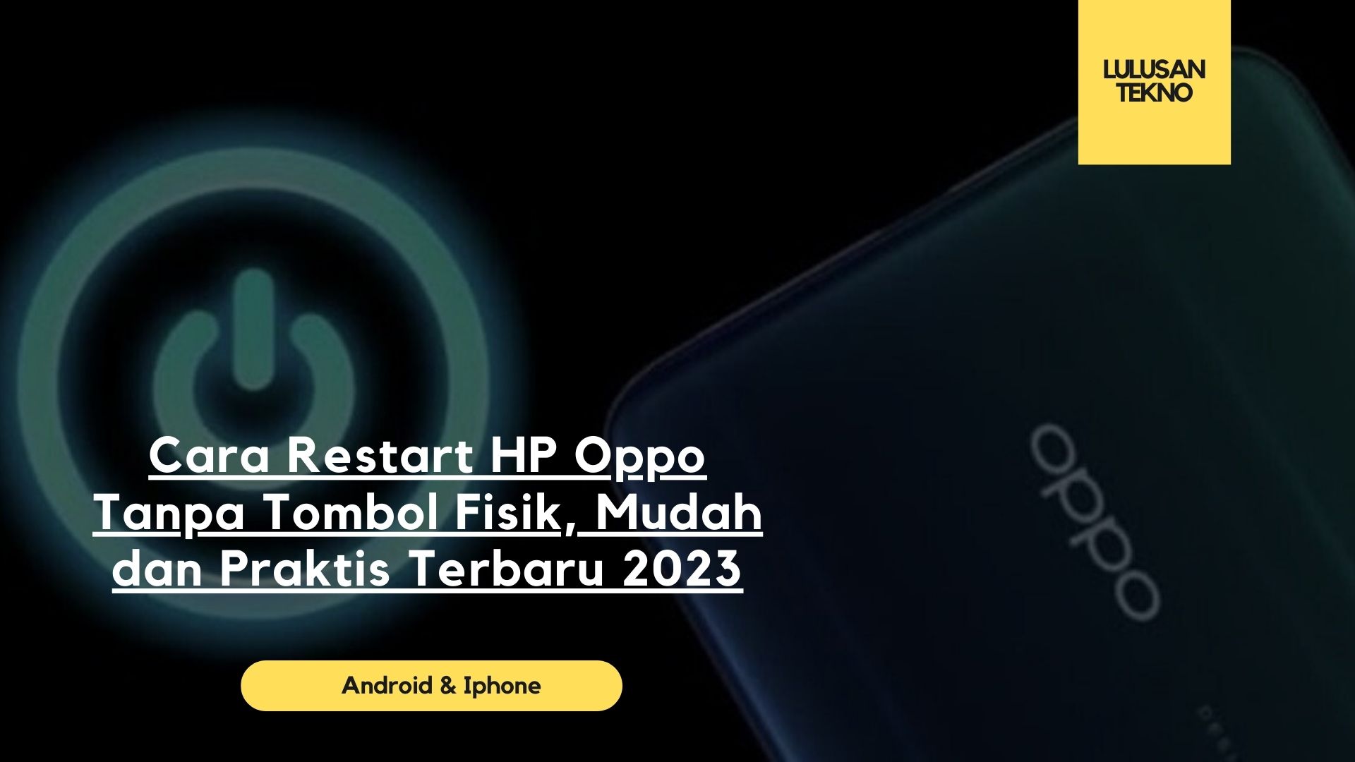 Cara Restart HP Oppo Tanpa Tombol Fisik, Mudahdan Praktis Terbaru 2023