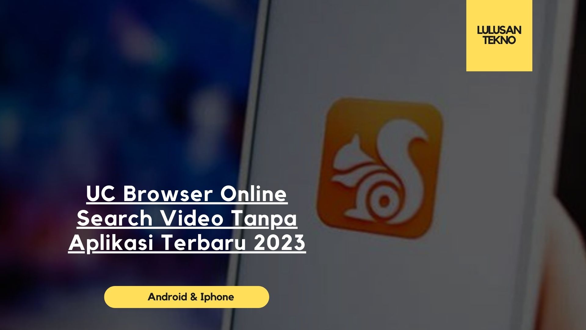 UC Browser Online Search Video Tanpa Aplikasi Terbaru 2023