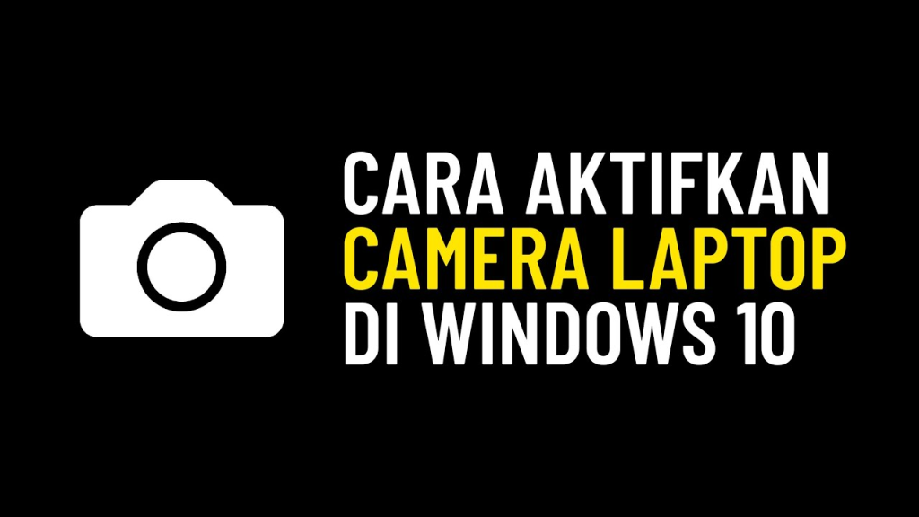Cara Mencari Kamera di Laptop dan Cara Menggunakannya, Mudah Terbaru 2023