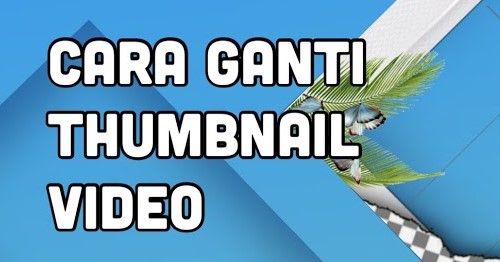 Cara Edit Thumbnail