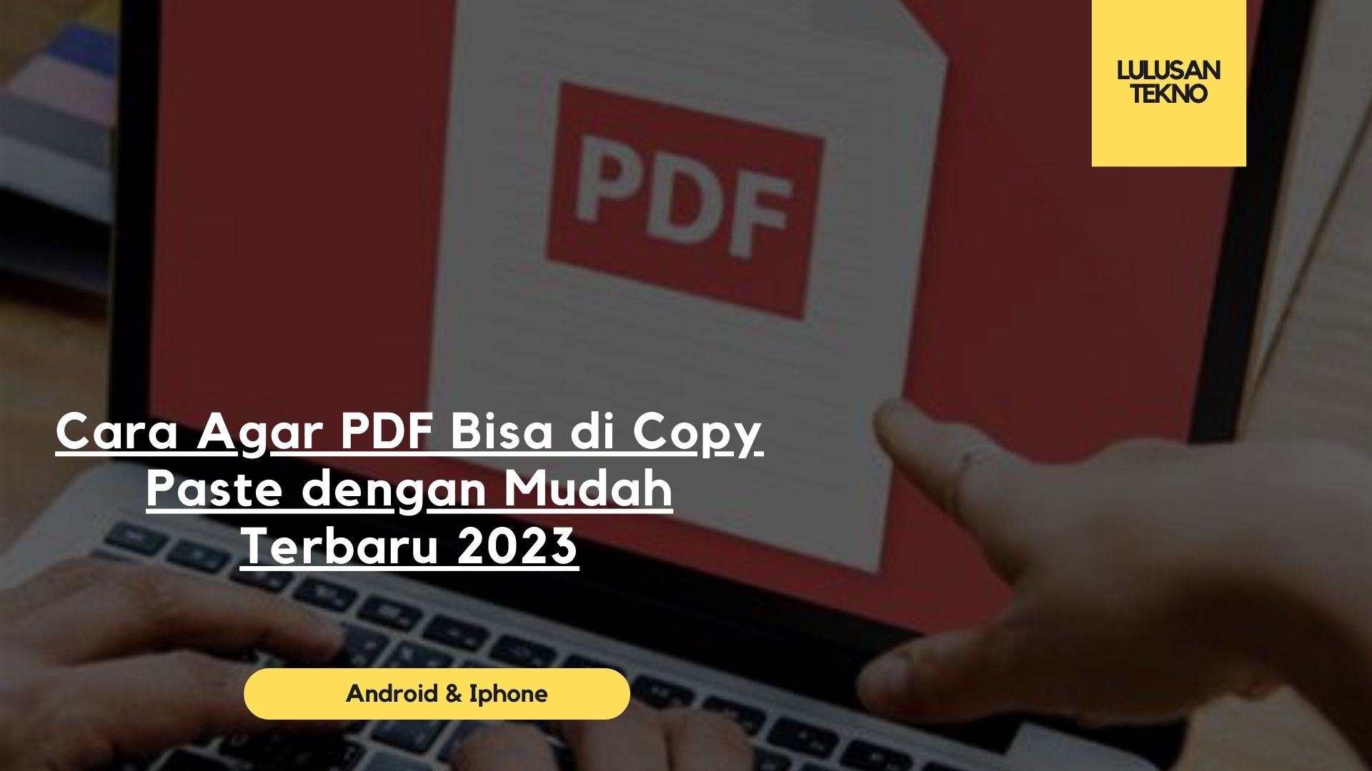 Cara Agar PDF Bisa di Copy Paste dengan Mudah Terbaru 2023