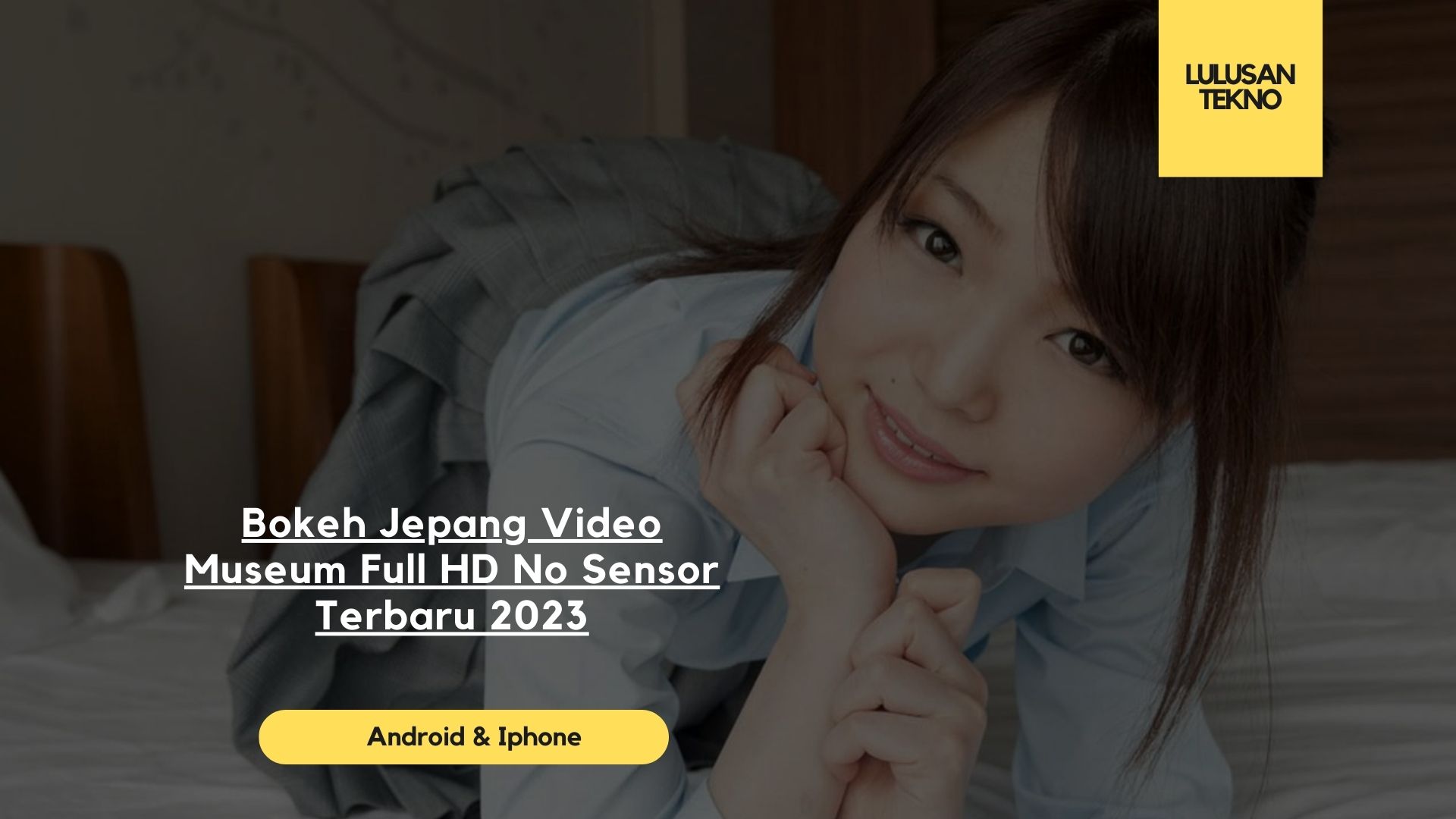 Bokeh Jepang Video Museum Full HD No Sensor Terbaru 2023