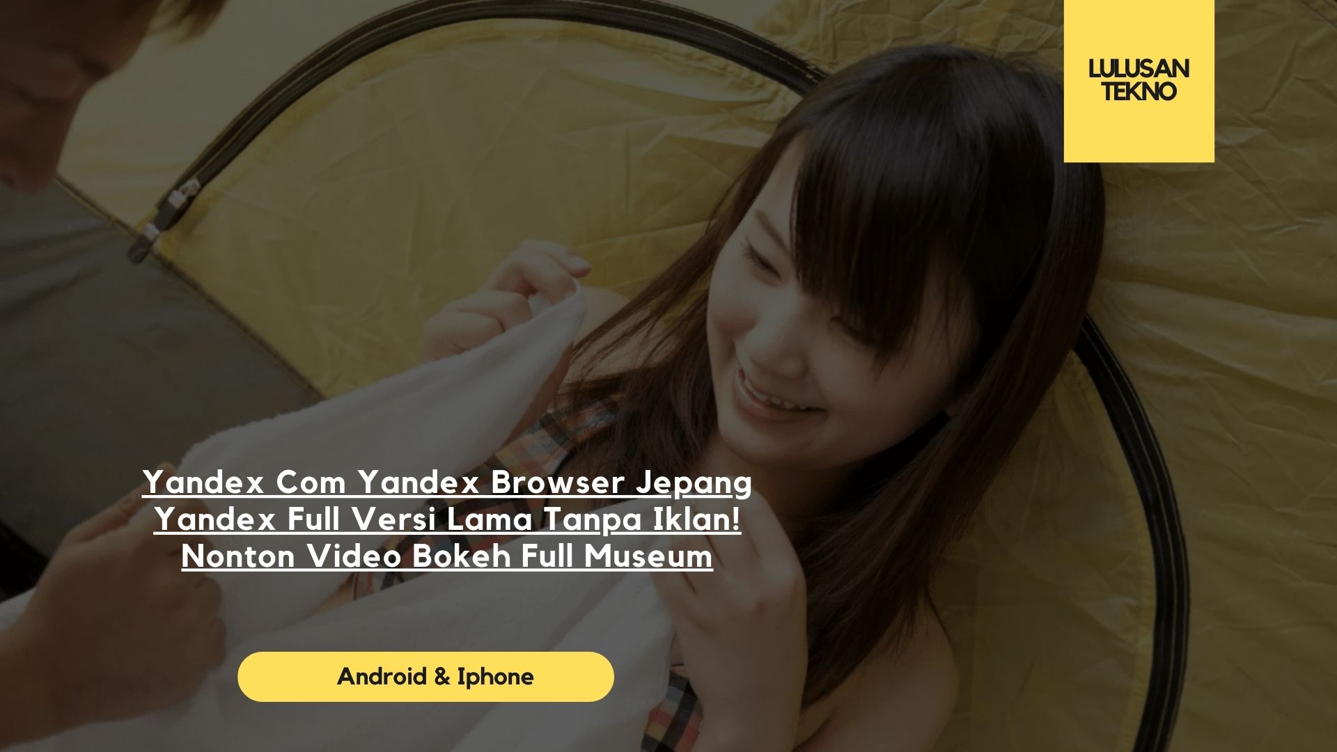 Yandex Com Yandex Browser Jepang Yandex Full Versi Lama Tanpa Iklan! Nonton Video Bokeh Full Museum