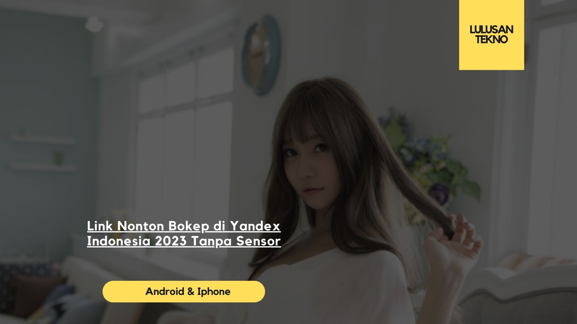 Link Nonton Bokep di Yandex Indonesia 2023 Tanpa Sensor