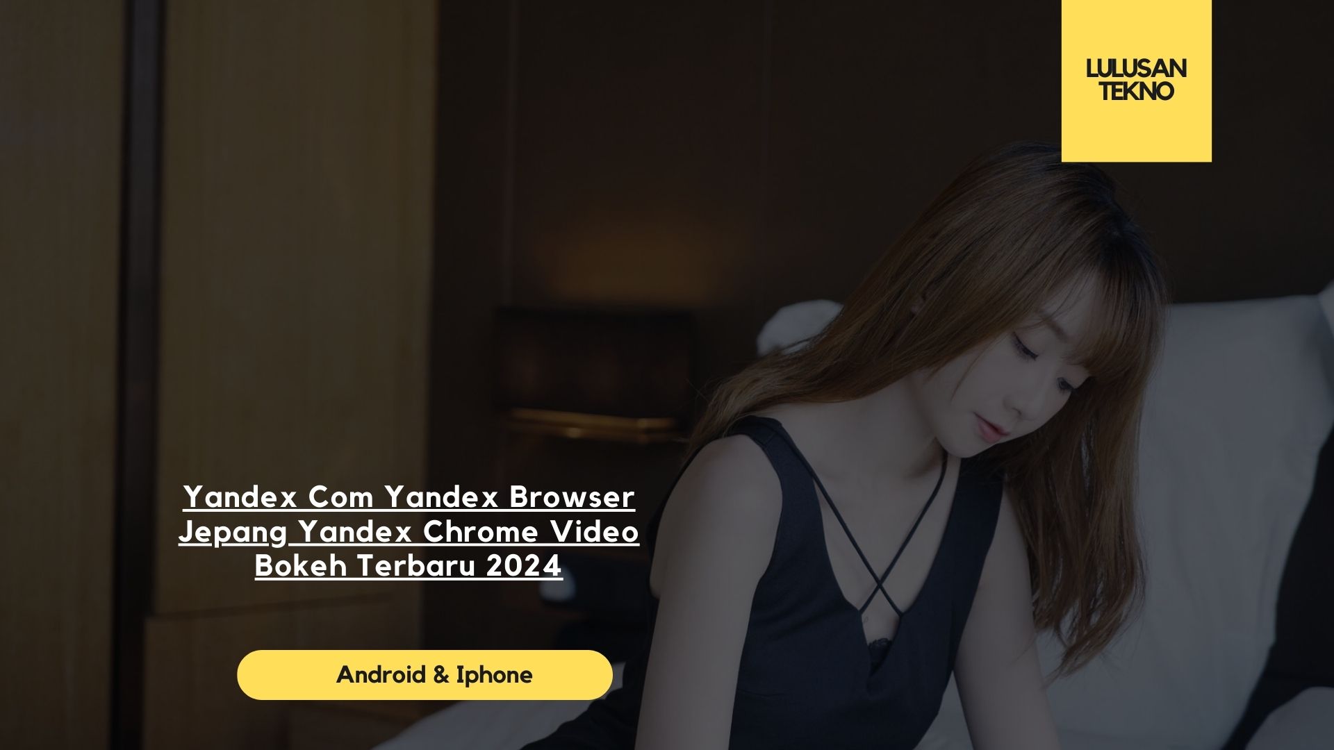 Yandex Com Yandex Browser Jepang Yandex Chrome Video Bokeh Terbaru 2024