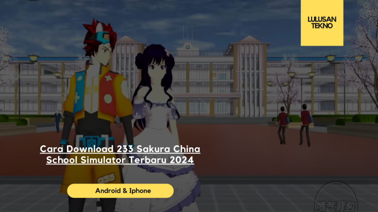 Cara Download 233 Sakura China School Simulator Terbaru 2024
