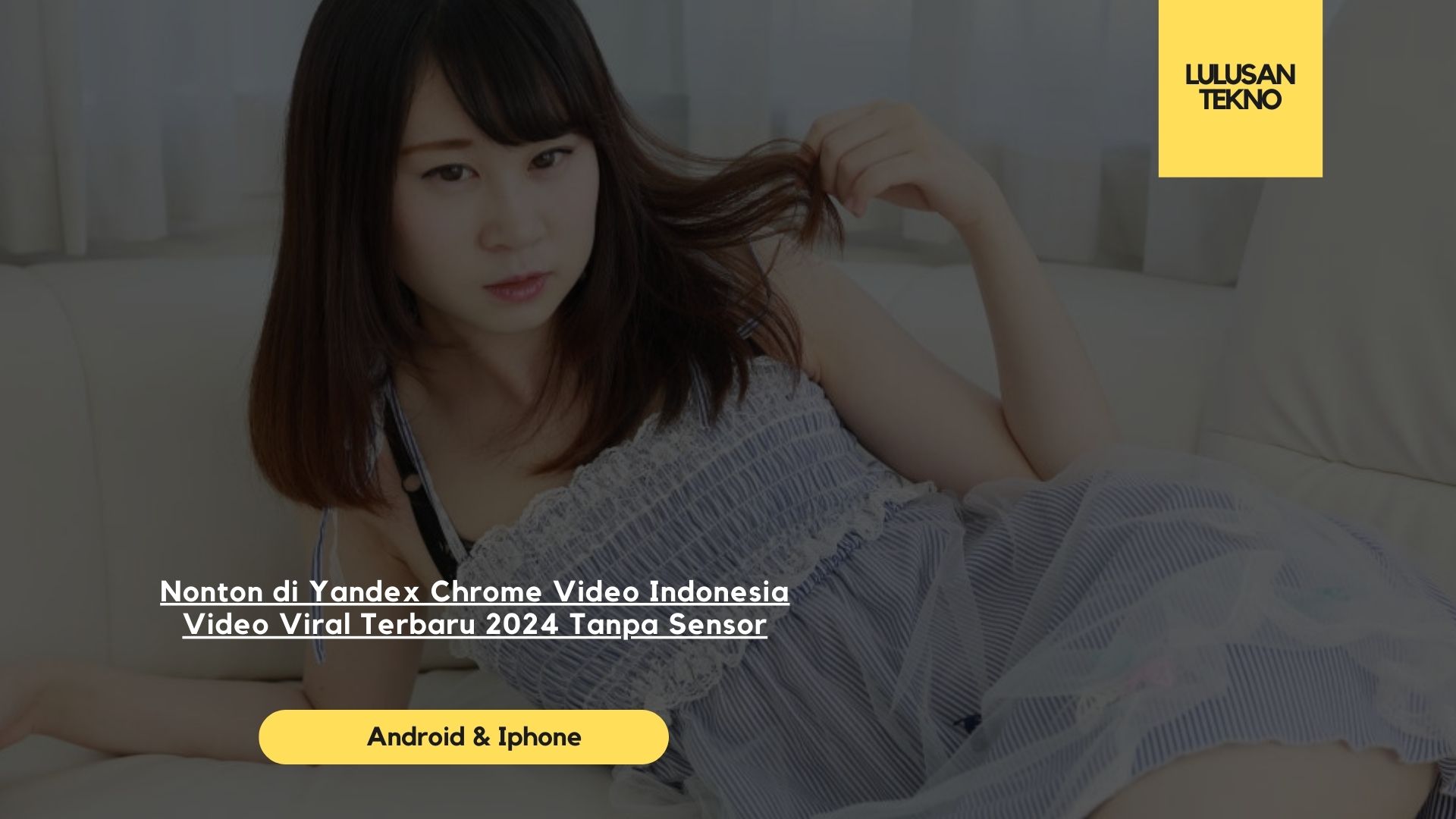 Nonton di Yandex Chrome Video Indonesia Video Viral Terbaru 2024 Tanpa Sensor