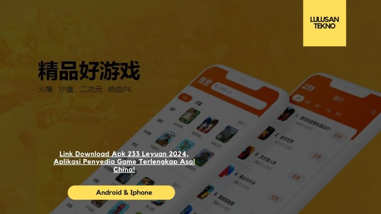 Link Download Apk 233 Leyuan 2024, Aplikasi Penyedia Game Terlengkap Asal China!