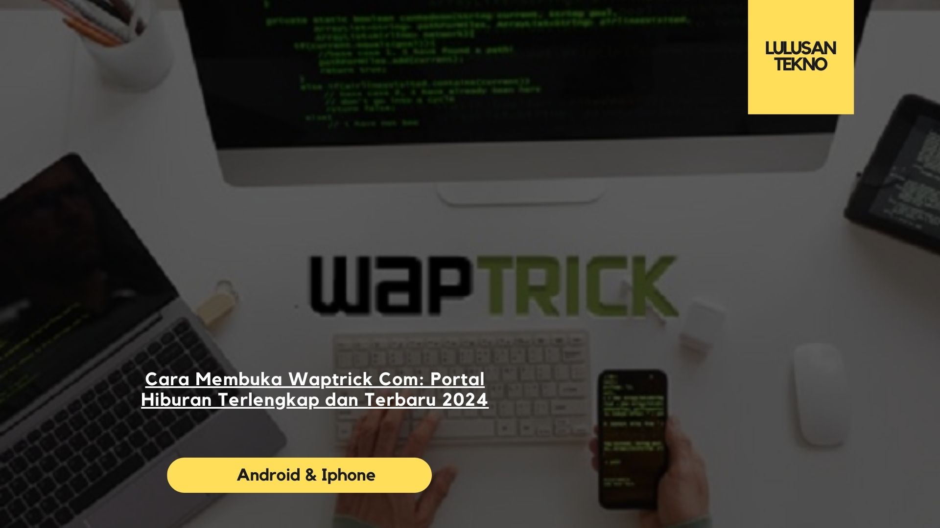 Cara Membuka Situs WWW Waptrick Com Mudah Terbaru 2024