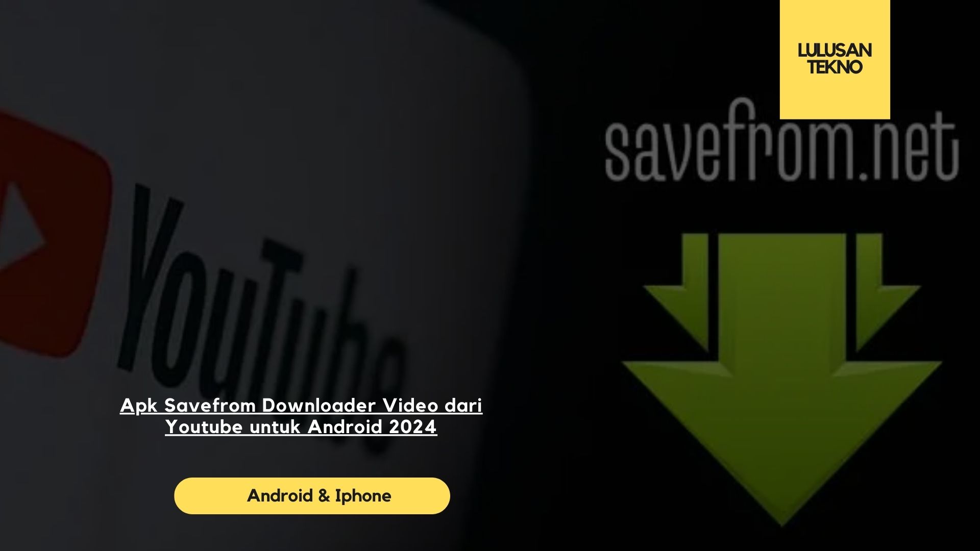 Apk Savefrom Downloader Video dari Youtube untuk Android 2024