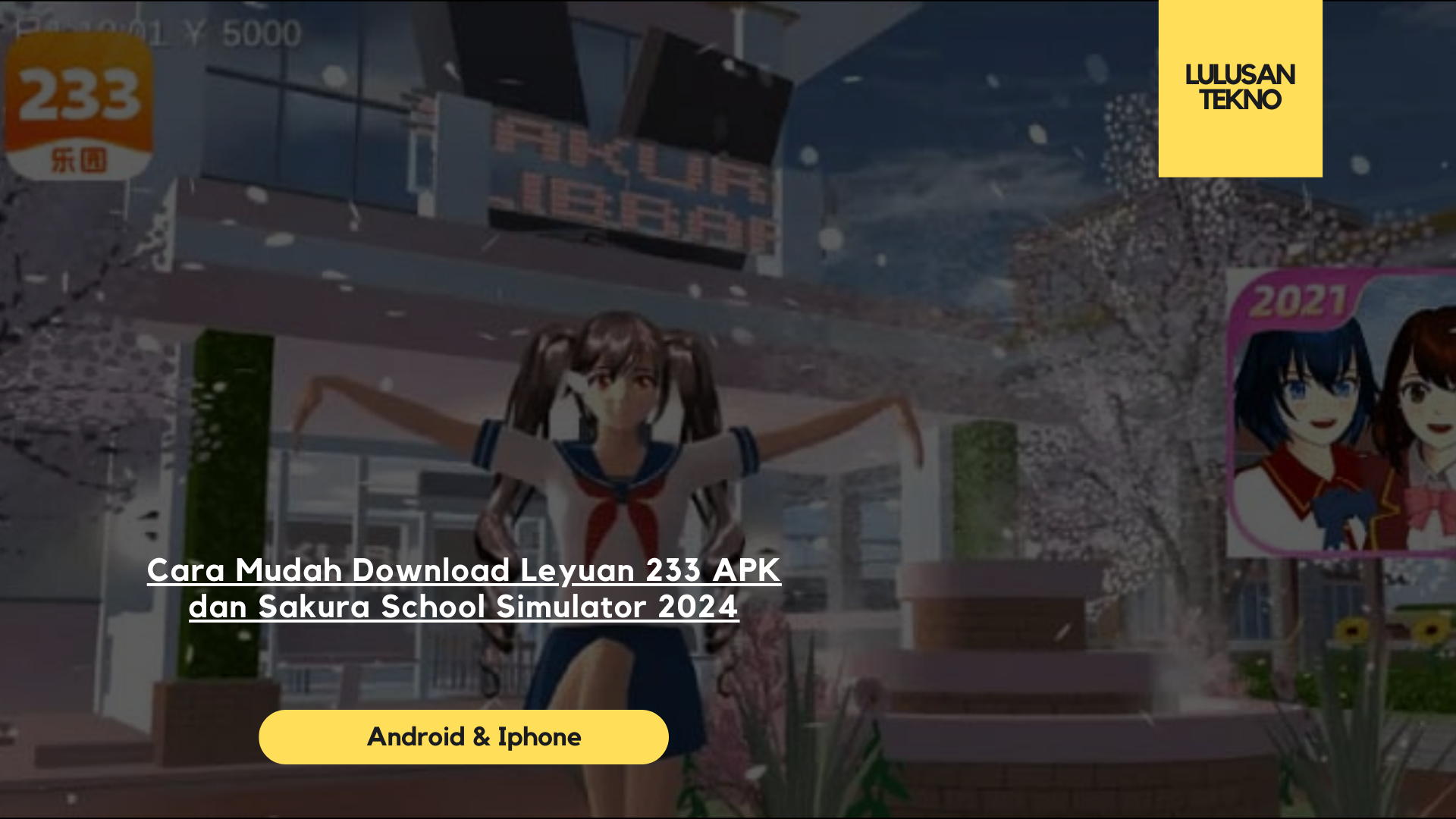 Cara Mudah Download Leyuan 233 APK dan Sakura School Simulator 2024