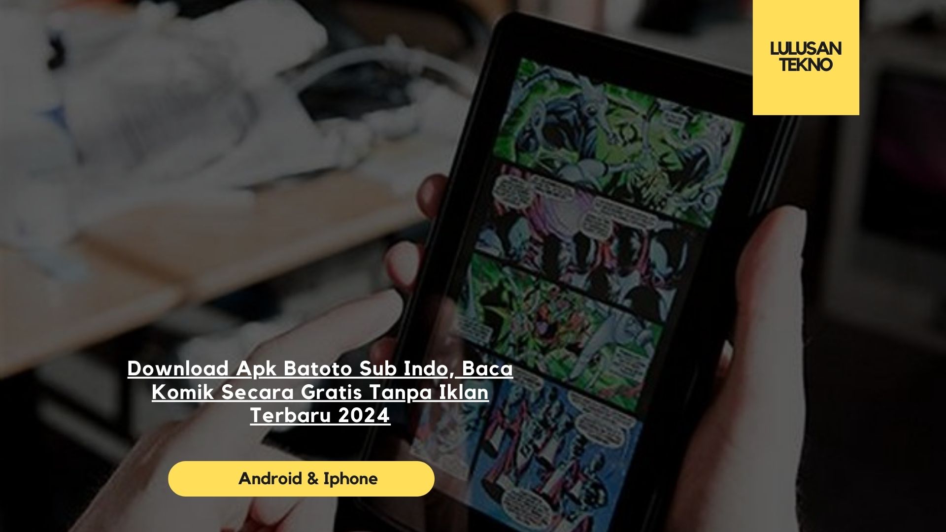Download Apk Batoto Sub Indo, Baca Komik Secara Gratis Tanpa Iklan Terbaru 2024