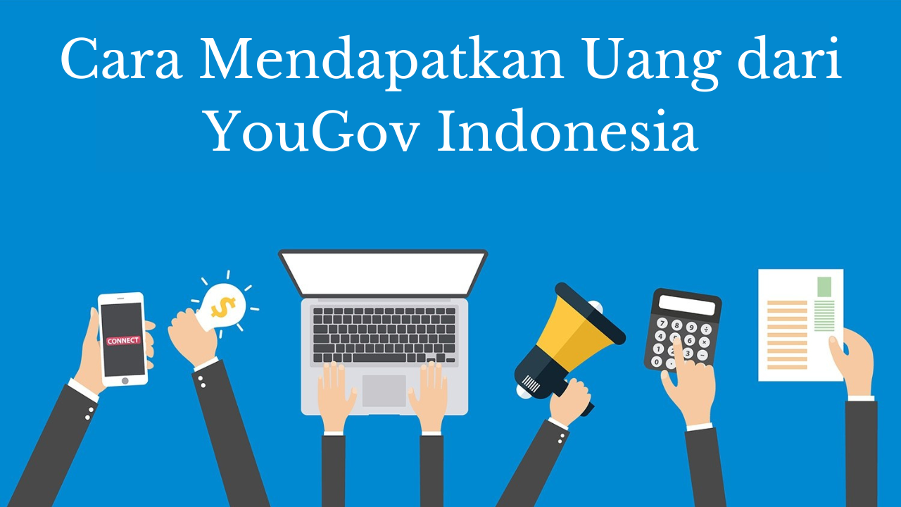 Cara Mendapatkan Uang dari YouGov Indonesia