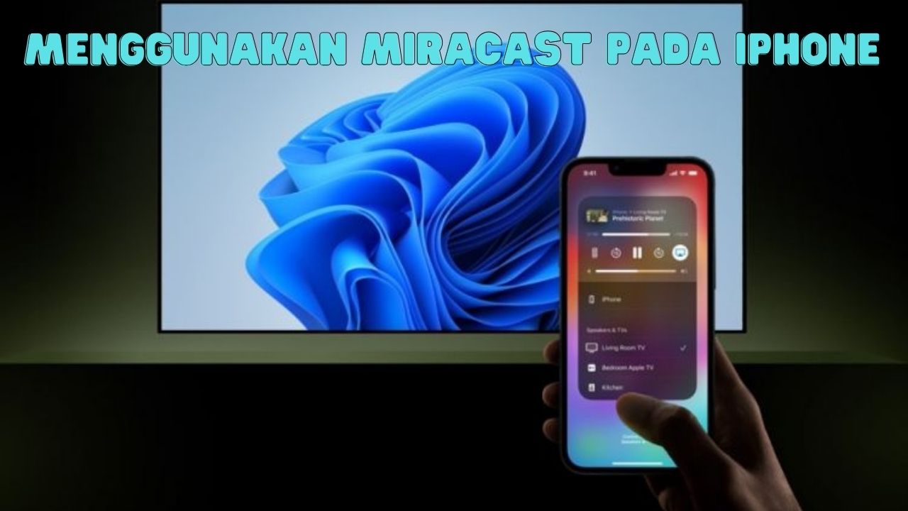 Menggunakan Miracast pada iPhone